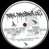 Lemon Drizlay Crew, Vandal - Hold Ya Crew / Fyah Burn (ldc Rmx)