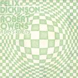 Felix Dickinson Ft. Robert Owens - A Day's Reality, Justin Van Der Volgen Remix