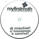 Dj Mischief - Itzsoweezee / Satisfied