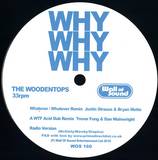 The Woodentops - Why Why Why Remixes