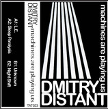 Dmitry Distant - Machines Are Playing Us