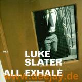 Luke Slater - All Exhale