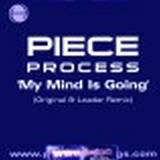 Piece Process - My Mind Is Going