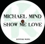 Michael Mind - Show Me Love
