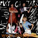 Chicks On Speed - We Don't Play Guitars