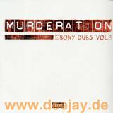 Ebony Dubsters - Murderation Dubs Vol 3