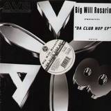 Big Will Rosario - Da Club Hop Ep
