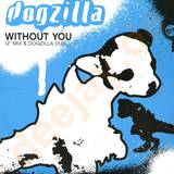 Dogzilla - Without You *1*