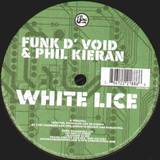 Funk D'void Feat. Phil Kieran - White Lice