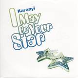 Karanyi - I May Be Your Star