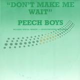 Peech Boys - Don't Make Me Wait