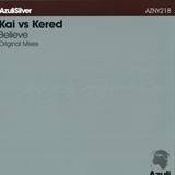 Kai Vs. Kered - Believe *1* Silver