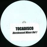 Tocadisco - *1* Unreleased Mixes