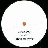 Niels Van Gogh - Hate Me Baby