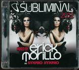 Erick Morillo And Sympho Nympho - Subliminal 2012