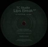 Tc Studio - Lips Break Ep (vinyl Only)