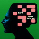 Gilb'R - L'école de la nuit (LP)