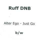 Alter Ego - Just Go / Slack Jawed Yokel