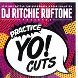 Dj Ritchie Ruftone - Practice Yo! Cuts Vol. 1