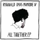 Reginald Omas Mamode Iv - All Together