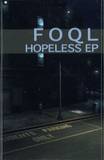 Foql - Hopeless Ep