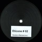 Eticone - Random Afternoon Ep