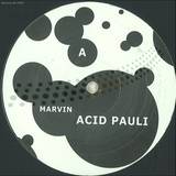 Acid Pauli - Marvin/the Real Sidney