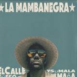 La Mambanegra - El Callegleso Y Su Mala Masa
