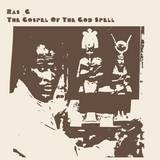 Ras G - The Gospel Of The God Spell