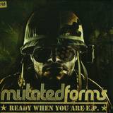 Mutated Forms - Ready When You Are Ep 2x12"