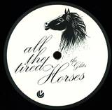 The Glitz - All The Tired Horses