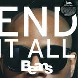 Beans - End It All