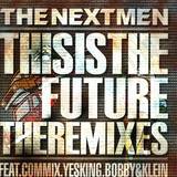 The Nextmen - This Is The Future Remixes Ep