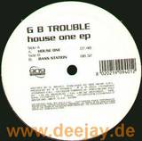 Gb Trouble - House One Ep