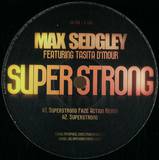 Max Sedgely - Superstrong / Something