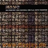 Cultural Vibe Feat. Keith Thompso - Ma Foom Bey 2004