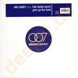 Ian Carey Pres. The Good Guys - Give Up The Funk