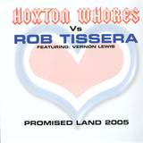 Hoxton Whores Vs. Rob Tissera - Promised Land 2005