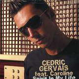 Cedric Gervais - Spirit In My Life