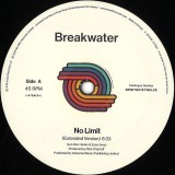Breakwater - No Limit / Do It Till The Fluid Gets Hot