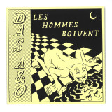 Das A&O - Les Hommes Boivent