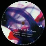 Vince Watson - Reshapes 2