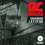 Dc Breaks - Shaman / Let It Go