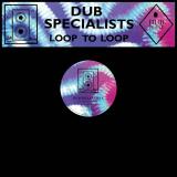 Dub Specialists - Dubplate #13 : Loop To Loop