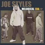 Joe Styles - Melodical Era Ep