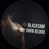 Blacksmif - My Own Blood