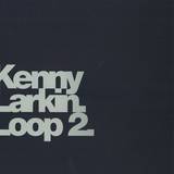 Kenny Larkin - Loop 2