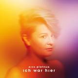 Miss Platnum - Ich War Hier (ltd.digi)