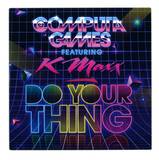 Computa Games Ft. K - Maxx - Do Your Thing