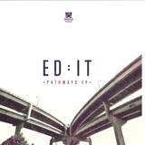 Ed:it - Pathways Ep